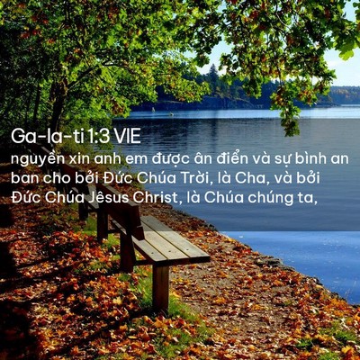 Picture 02 - Ga-la-ti 1:3 VIE - nguyền xin anh em được ân điển và sự - Bible Verse Picture