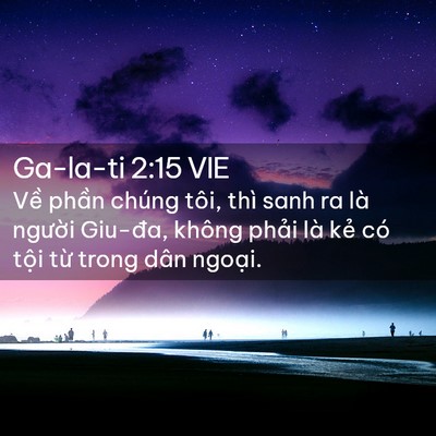 Picture 02 - Ga-la-ti 2:15 VIE - Về phần chúng tôi, thì sanh ra là - Bible Verse Picture