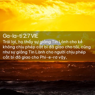 Picture 02 - Ga-la-ti 2:7 VIE - Trái lại, họ thấy sự giảng Tin Lành - Bible Verse Picture