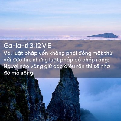 Picture 02 - Ga-la-ti 3:12 VIE - Vả, luật pháp vốn không phải đồng - Bible Verse Picture