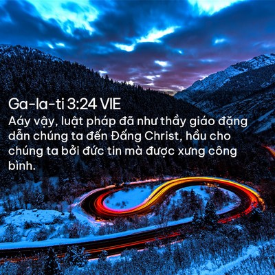 Picture 02 - Ga-la-ti 3:24 VIE - Aáy vậy, luật pháp đã như thầy giáo - Bible Verse Picture