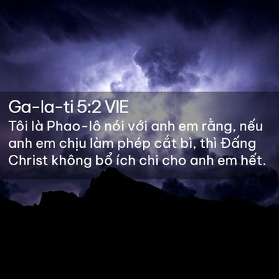 Picture 02 - Ga-la-ti 5:2 VIE - Tôi là Phao-lô nói với anh em rằng, nếu - Bible Verse Picture