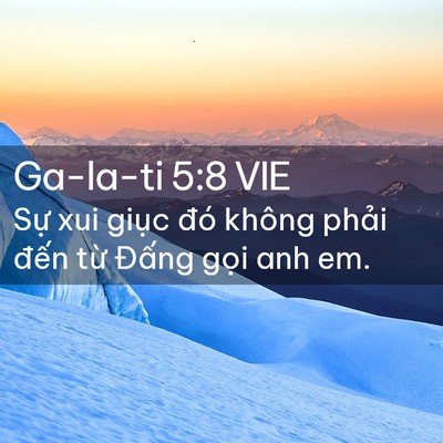 Picture 02 - Ga-la-ti 5:8 VIE - Sự xui giục đó không phải đến từ - Bible Verse Picture