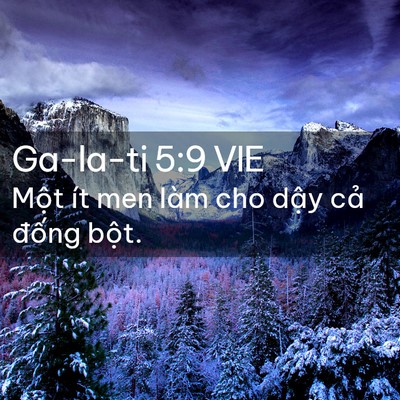 Picture 02 - Ga-la-ti 5:9 VIE - Một ít men làm cho dậy cả đống - Bible Verse Picture