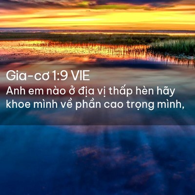 Picture 02 - Gia-cơ 1:9 VIE - Anh em nào ở địa vị thấp hèn hãy khoe - Bible Verse Picture
