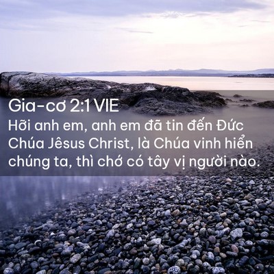 Picture 02 - Gia-cơ 2:1 VIE - Hỡi anh em, anh em đã tin đến Đức Chúa - Bible Verse Picture