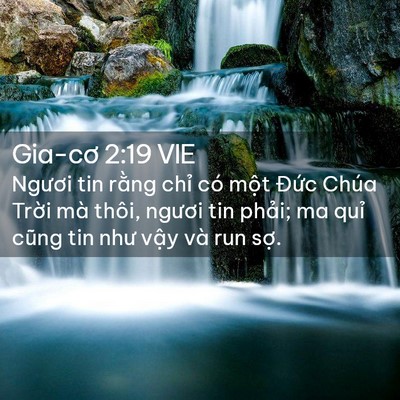 Picture 02 - Gia-cơ 2:19 VIE - Ngươi tin rằng chỉ có một Đức Chúa - Bible Verse Picture