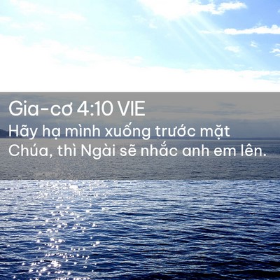 Picture 02 - Gia-cơ 4:10 VIE - Hãy hạ mình xuống trước mặt Chúa, - Bible Verse Picture
