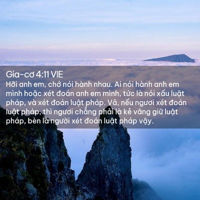 Picture 02 - Gia-cơ 4:11 VIE - Hỡi anh em, chớ nói hành nhau. Ai nói - Bible Verse Picture