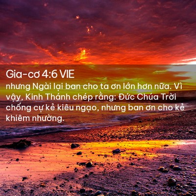 Picture 02 - Gia-cơ 4:6 VIE - nhưng Ngài lại ban cho ta ơn lớn hơn - Bible Verse Picture