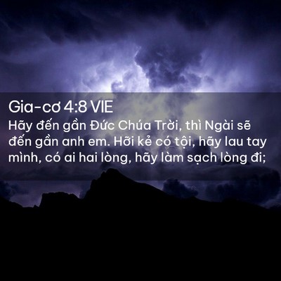Picture 02 - Gia-cơ 4:8 VIE - Hãy đến gần Đức Chúa Trời, thì Ngài - Bible Verse Picture