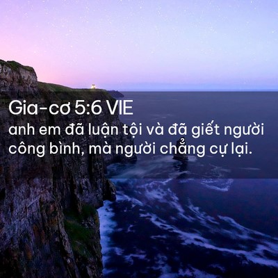 Picture 02 - Gia-cơ 5:6 VIE - anh em đã luận tội và đã giết người - Bible Verse Picture
