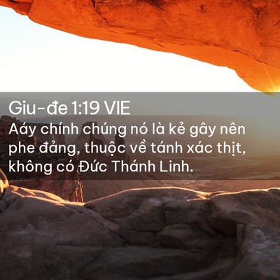 Picture 02 - Giu-đe 1:19 VIE - Aáy chính chúng nó là kẻ gây nên phe - Bible Verse Picture
