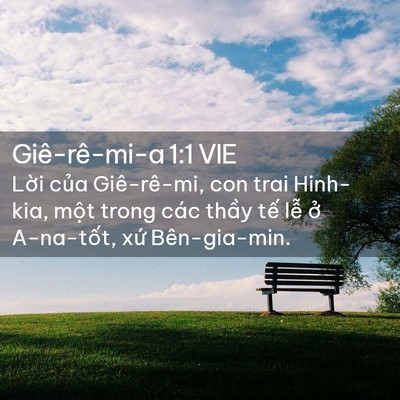 Picture 02 - Giê-rê-mi-a 1:1 VIE - Lời của Giê-rê-mi, con trai Hinh-kia, một - Bible Verse Picture