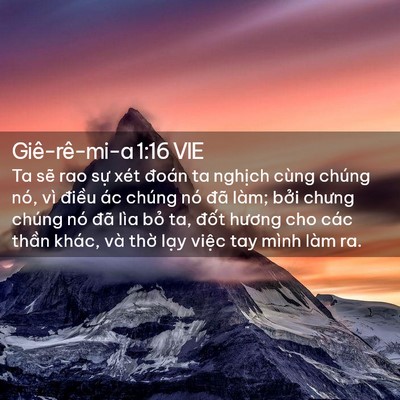 Picture 02 - Giê-rê-mi-a 1:16 VIE - Ta sẽ rao sự xét đoán ta nghịch cùng - Bible Verse Picture