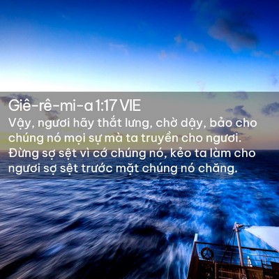 Picture 02 - Giê-rê-mi-a 1:17 VIE - Vậy, ngươi hãy thắt lưng, chờ dậy, - Bible Verse Picture