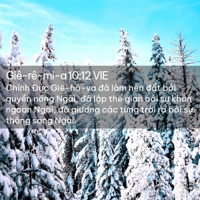 Picture 02 - Giê-rê-mi-a 10:12 VIE - Chính Đức Giê-hô-va đã làm nên đất - Bible Verse Picture