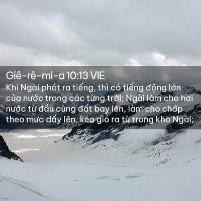 Picture 02 - Giê-rê-mi-a 10:13 VIE - Khi Ngài phát ra tiếng, thì có tiếng - Bible Verse Picture