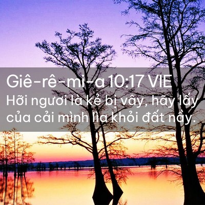 Picture 02 - Giê-rê-mi-a 10:17 VIE - Hỡi ngươi là kẻ bị vây, hãy lấy - Bible Verse Picture
