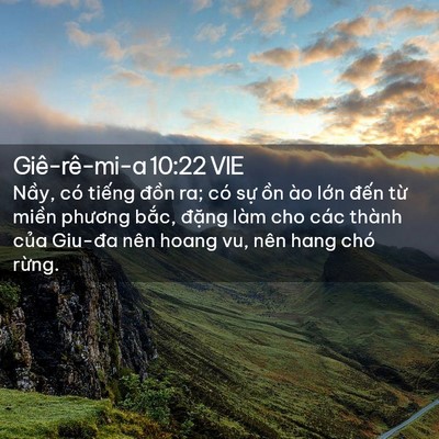 Picture 02 - Giê-rê-mi-a 10:22 VIE - Nầy, có tiếng đồn ra; có sự ồn ào - Bible Verse Picture
