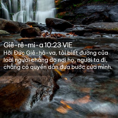 Picture 02 - Giê-rê-mi-a 10:23 VIE - Hỡi Đức Giê-hô-va, tôi biết đường - Bible Verse Picture