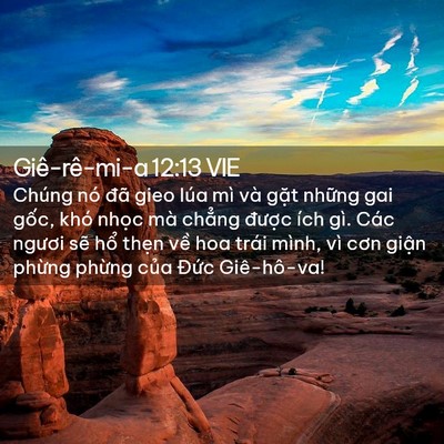 Picture 02 - Giê-rê-mi-a 12:13 VIE - Chúng nó đã gieo lúa mì và gặt những - Bible Verse Picture
