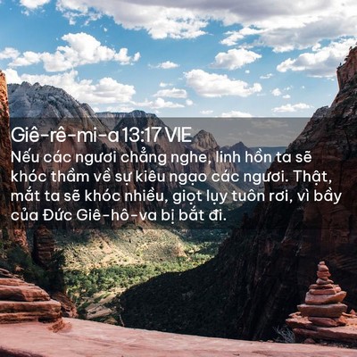 Picture 02 - Giê-rê-mi-a 13:17 VIE - Nếu các ngươi chẳng nghe, linh hồn ta - Bible Verse Picture
