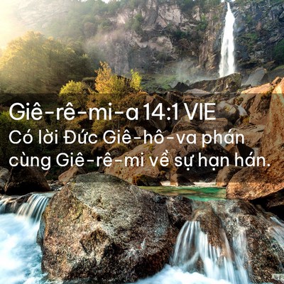 Picture 02 - Giê-rê-mi-a 14:1 VIE - Có lời Đức Giê-hô-va phán cùng - Bible Verse Picture