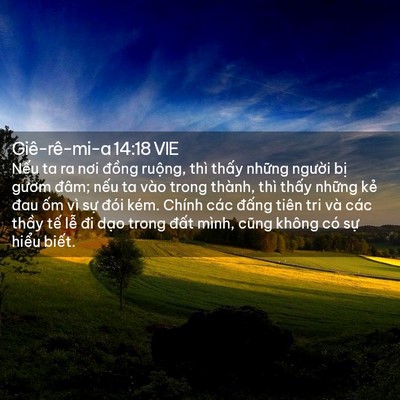 Picture 02 - Giê-rê-mi-a 14:18 VIE - Nếu ta ra nơi đồng ruộng, thì thấy - Bible Verse Picture