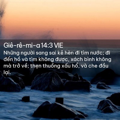 Picture 02 - Giê-rê-mi-a 14:3 VIE - Những người sang sai kẻ hèn đi tìm - Bible Verse Picture