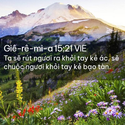 Picture 02 - Giê-rê-mi-a 15:21 VIE - Ta sẽ rút ngươi ra khỏi tay kẻ ác, sẽ - Bible Verse Picture