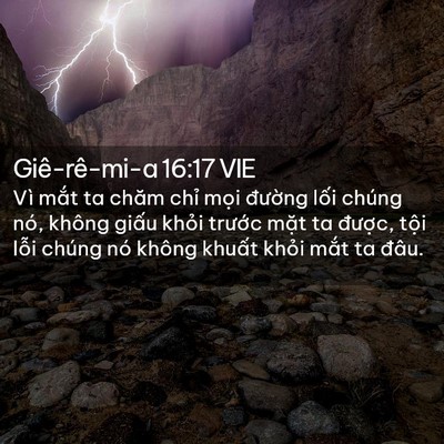 Picture 02 - Giê-rê-mi-a 16:17 VIE - Vì mắt ta chăm chỉ mọi đường lối - Bible Verse Picture
