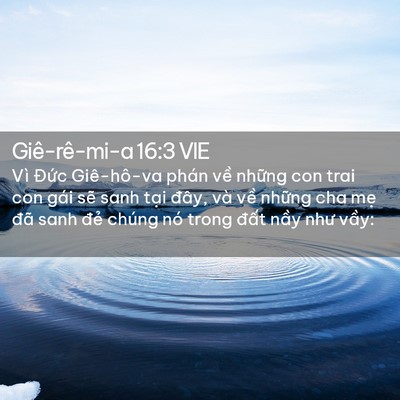 Picture 02 - Giê-rê-mi-a 16:3 VIE - Vì Đức Giê-hô-va phán về những con - Bible Verse Picture