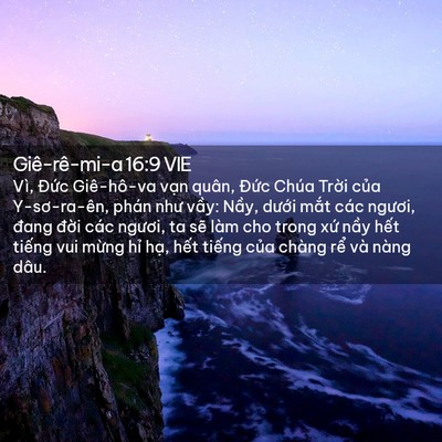 Picture 02 - Giê-rê-mi-a 16:9 VIE - Vì, Đức Giê-hô-va vạn quân, Đức Chúa - Bible Verse Picture