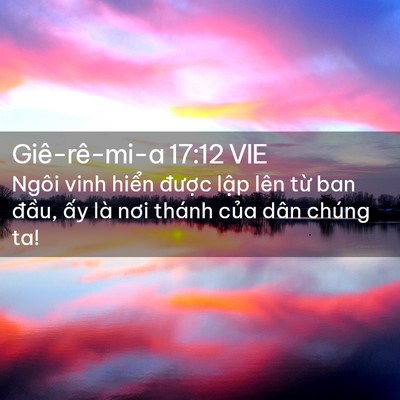 Picture 02 - Giê-rê-mi-a 17:12 VIE - Ngôi vinh hiển được lập lên từ ban - Bible Verse Picture