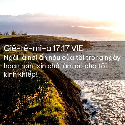 Picture 02 - Giê-rê-mi-a 17:17 VIE - Ngài là nơi ẩn náu của tôi trong ngày - Bible Verse Picture