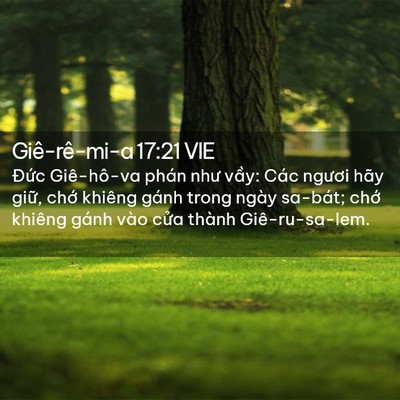 Picture 02 - Giê-rê-mi-a 17:21 VIE - Đức Giê-hô-va phán như vầy: Các ngươi - Bible Verse Picture