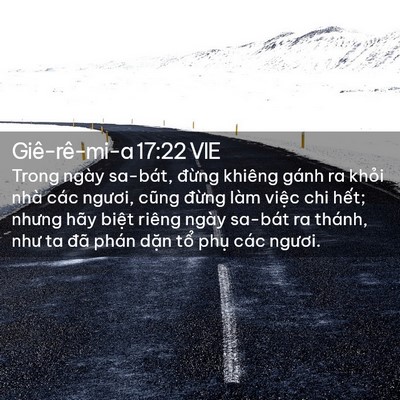 Picture 02 - Giê-rê-mi-a 17:22 VIE - Trong ngày sa-bát, đừng khiêng gánh ra - Bible Verse Picture