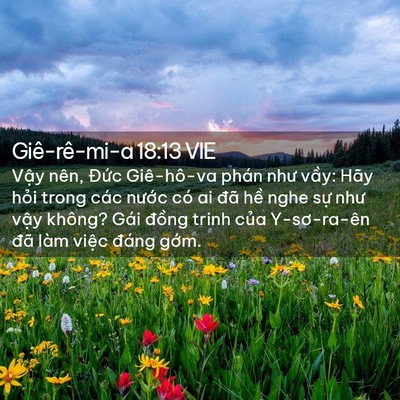 Picture 02 - Giê-rê-mi-a 18:13 VIE - Vậy nên, Đức Giê-hô-va phán như vầy: - Bible Verse Picture