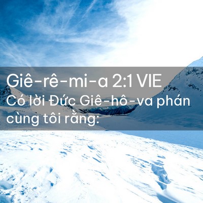 Picture 02 - Giê-rê-mi-a 2:1 VIE - Có lời Đức Giê-hô-va phán cùng tôi - Bible Verse Picture