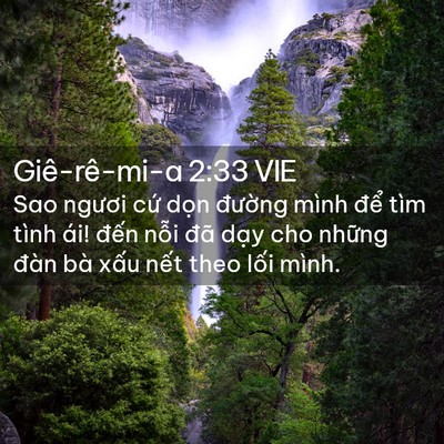 Picture 02 - Giê-rê-mi-a 2:33 VIE - Sao ngươi cứ dọn đường mình để tìm - Bible Verse Picture