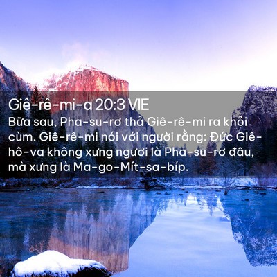 Picture 02 - Giê-rê-mi-a 20:3 VIE - Bữa sau, Pha-su-rơ thả Giê-rê-mi ra khỏi - Bible Verse Picture