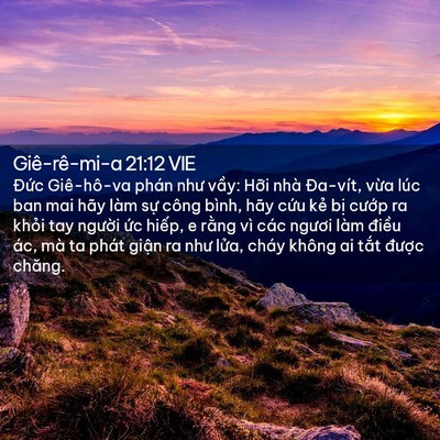 Picture 02 - Giê-rê-mi-a 21:12 VIE - Đức Giê-hô-va phán như vầy: Hỡi nhà - Bible Verse Picture