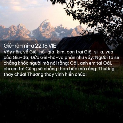 Picture 02 - Giê-rê-mi-a 22:18 VIE - Vậy nên, về Giê-hô-gia-kim, con trai - Bible Verse Picture
