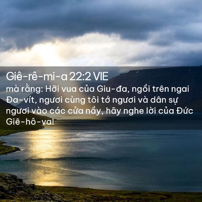 Picture 02 - Giê-rê-mi-a 22:2 VIE - mà rằng: Hỡi vua của Giu-đa, ngồi trên - Bible Verse Picture