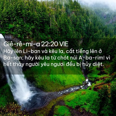 Picture 02 - Giê-rê-mi-a 22:20 VIE - Hãy lên Li-ban và kêu la, cất tiếng lên - Bible Verse Picture