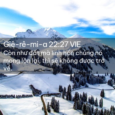 Picture 02 - Giê-rê-mi-a 22:27 VIE - Còn như đất mà linh hồn chúng nó mong - Bible Verse Picture