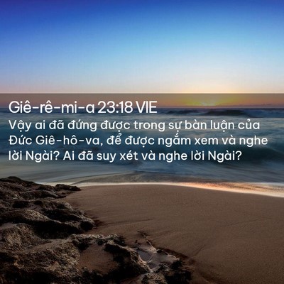 Picture 02 - Giê-rê-mi-a 23:18 VIE - Vậy ai đã đứng được trong sự bàn - Bible Verse Picture