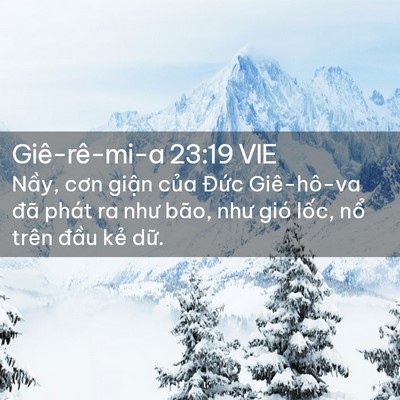 Picture 02 - Giê-rê-mi-a 23:19 VIE - Nầy, cơn giận của Đức Giê-hô-va đã - Bible Verse Picture
