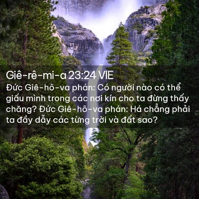 Picture 02 - Giê-rê-mi-a 23:24 VIE - Đức Giê-hô-va phán: Có người nào có - Bible Verse Picture